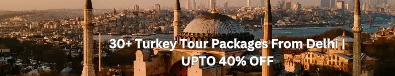 30+ Turkey Tour Package From Delhi UPTO 40% OFF - Viz Travels