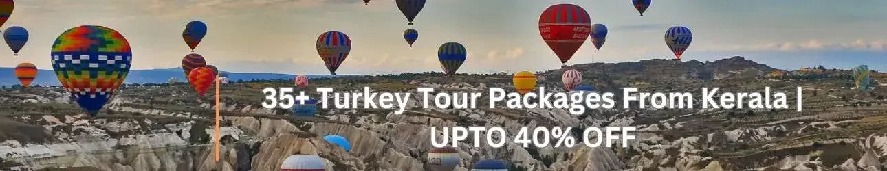 35+ Turkey Tour Packages From Kerala UPTO 40% OFF - Viz Travels